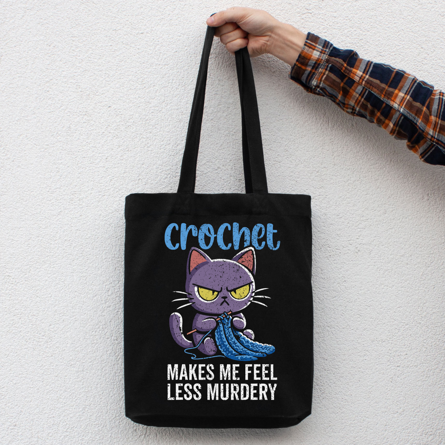 Crochet makes me feel less murdery Crochet themed Tote Bag