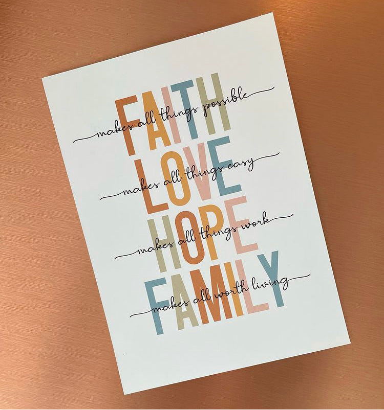 Faith, Hope, Love, Family A6 Print