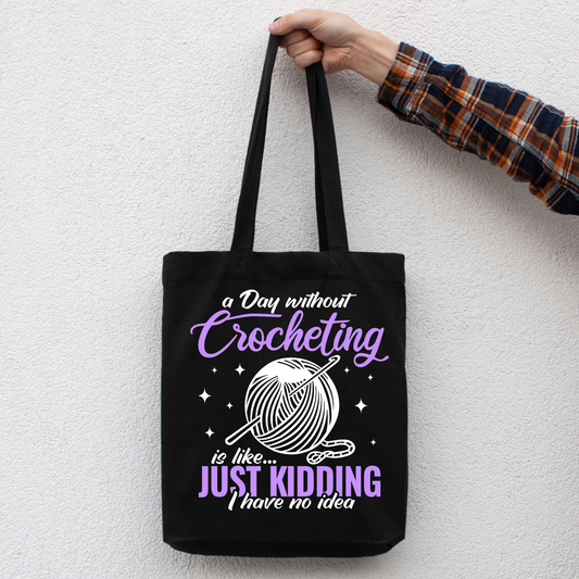 A day without Crochet themed Tote Bag