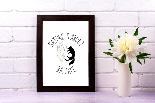 Nature is about Balance A6 Print