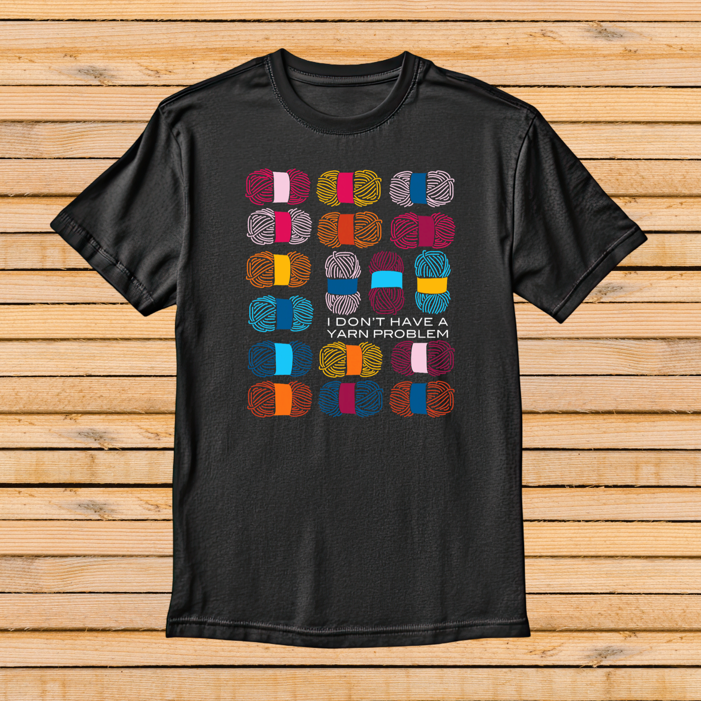 I don’t have a yarn problem Adult Crochet T-Shirt