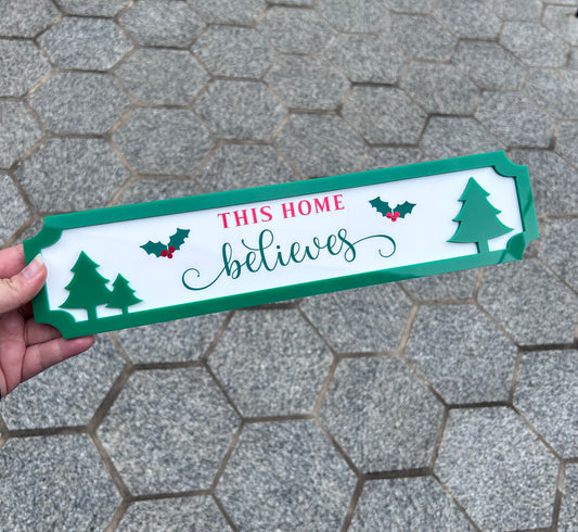 This Home Believes Christmas Sign